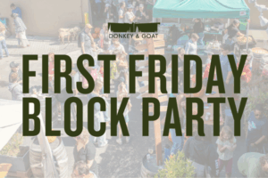 First Friday Wine Block Party at Donkey & Goat